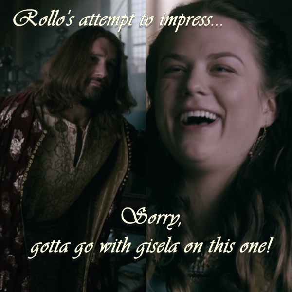 rollo's attempt to impress hilarious